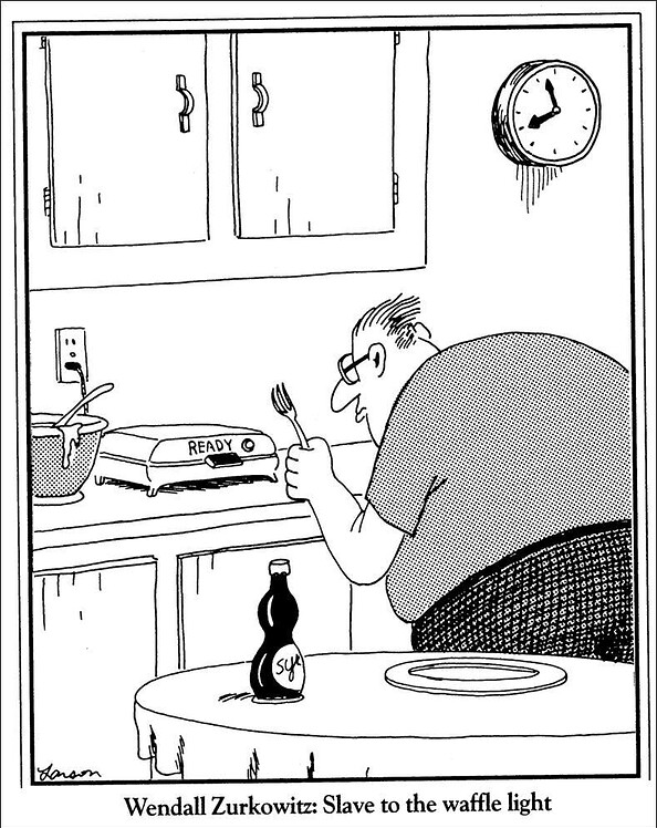 Ein Cartoon von Gary Larson zeigt einen Mann, der ungeduldig vor einem Waffeleisen wartet, auf dem 'READY' steht.